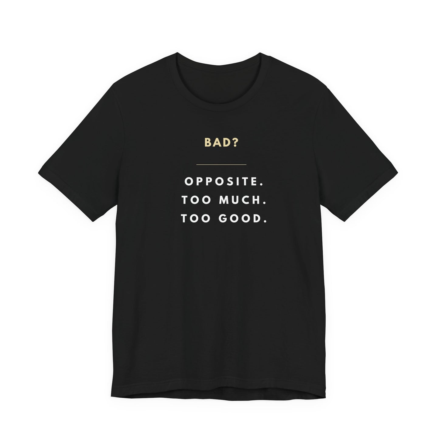 "Bad? Opposite. Too much. Too good." Hockey Romance T-Shirt – Gift