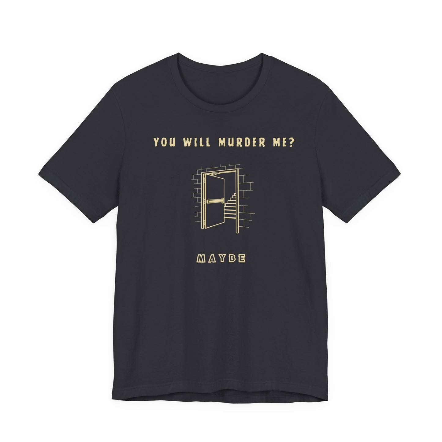 "You Will Murder Me? Maybe" Funny Hockey Romance T-Shirt – Gift