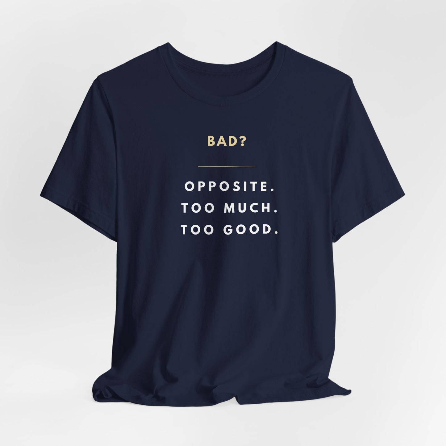 "Bad? Opposite. Too much. Too good." Hockey Romance T-Shirt – Gift