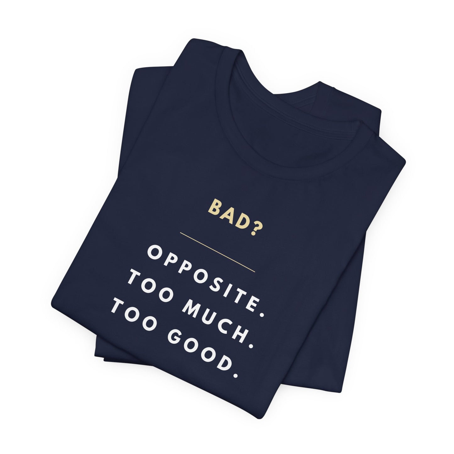 "Bad? Opposite. Too much. Too good." Hockey Romance T-Shirt – Gift