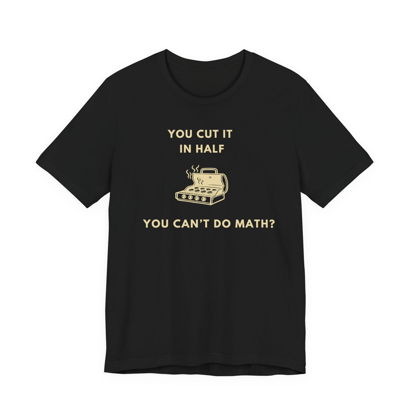"You Can't Do Math?" Funny BBQ Hockey Romance T-Shirt - Grill T-Shirt